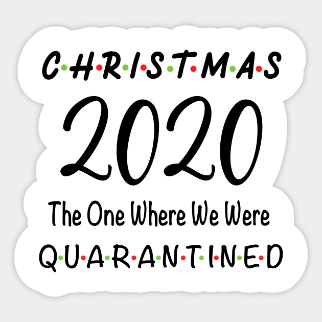 Christmas 2020 The One Where We Were Quarantined Christmas 2020